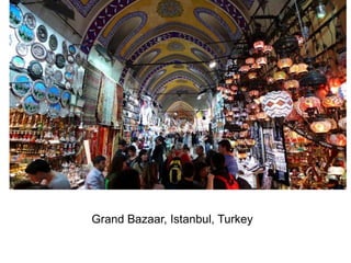 Grand Bazaar, Istanbul, Turkey
 