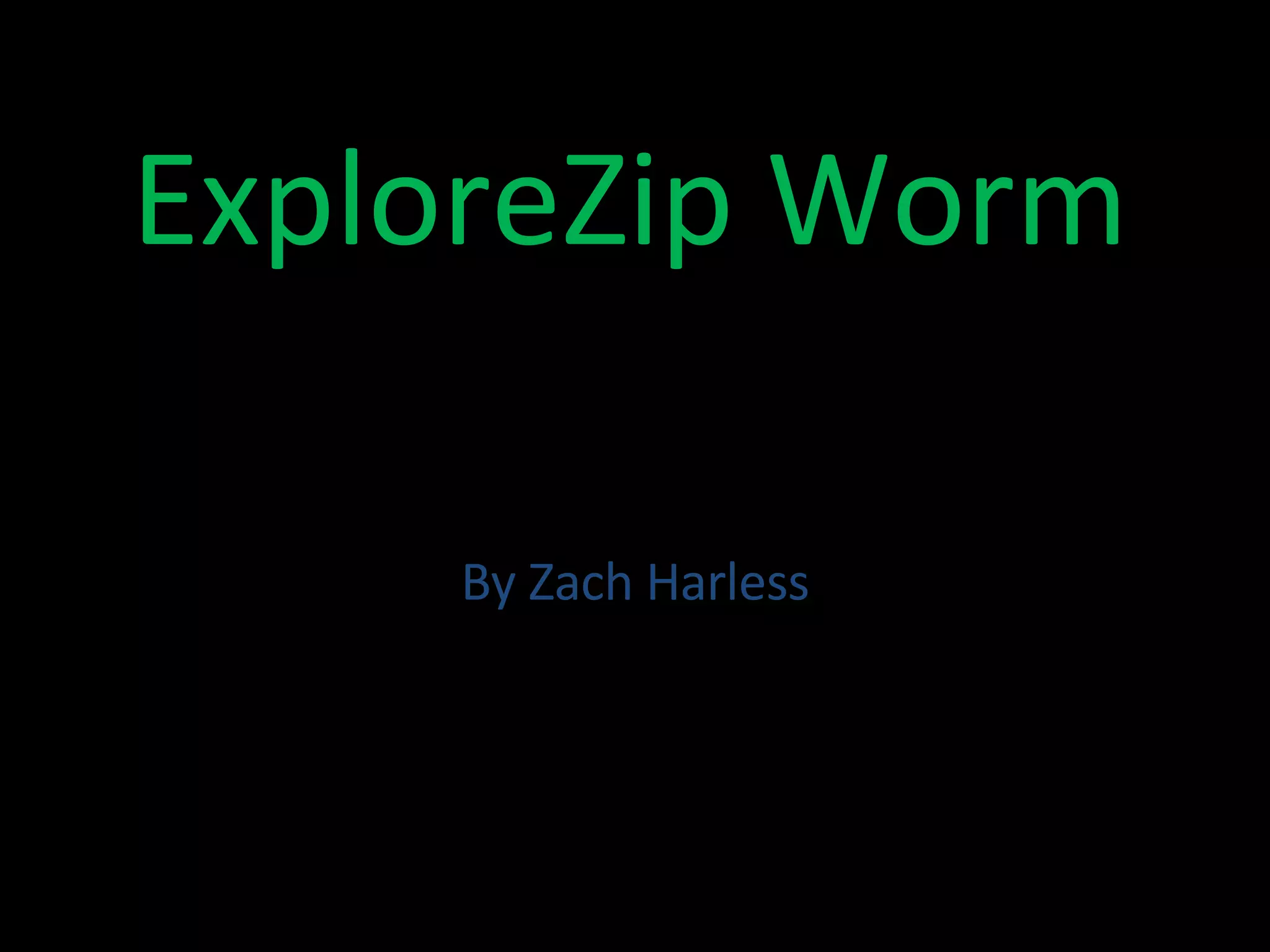 Explore Zip Worm | PPT