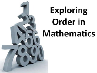 Exploring
Order in
Mathematics
 