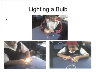 Lighting a Bulb 