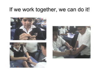 If we work together, we can do it! 