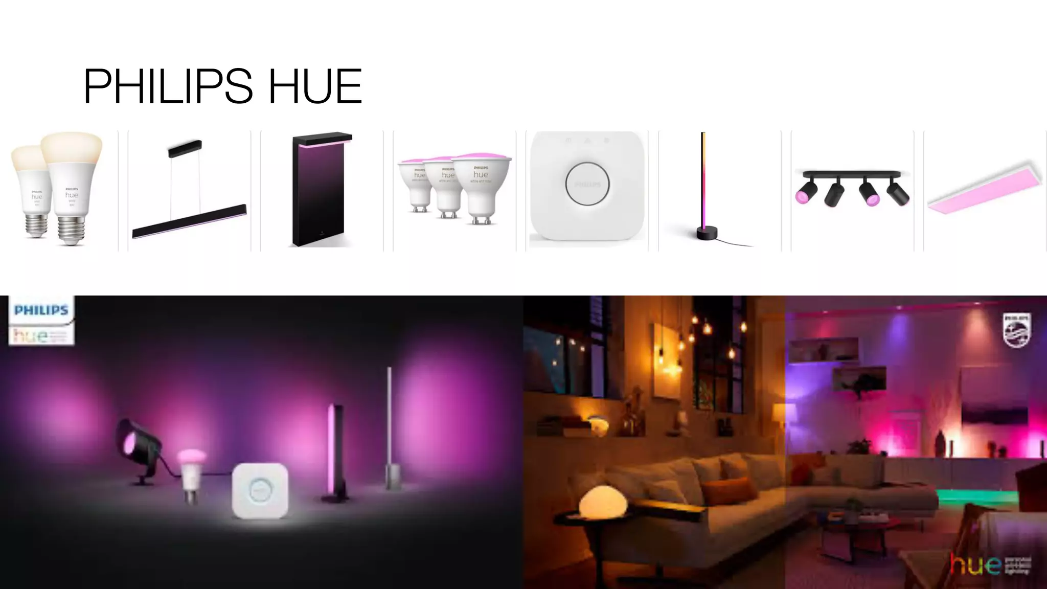 PHILIPS HUE
 
