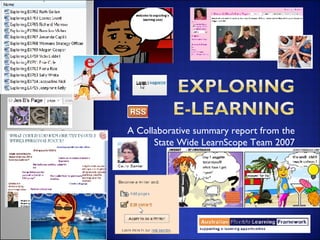 A Collaborative summary report from the State Wide LearnScope Team 2007 