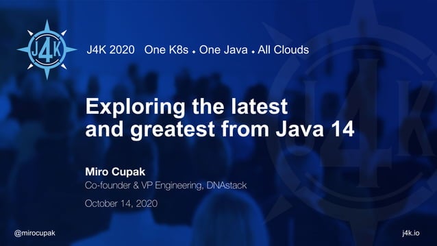 Exploring the latest and greatest from Java 14 | PPT