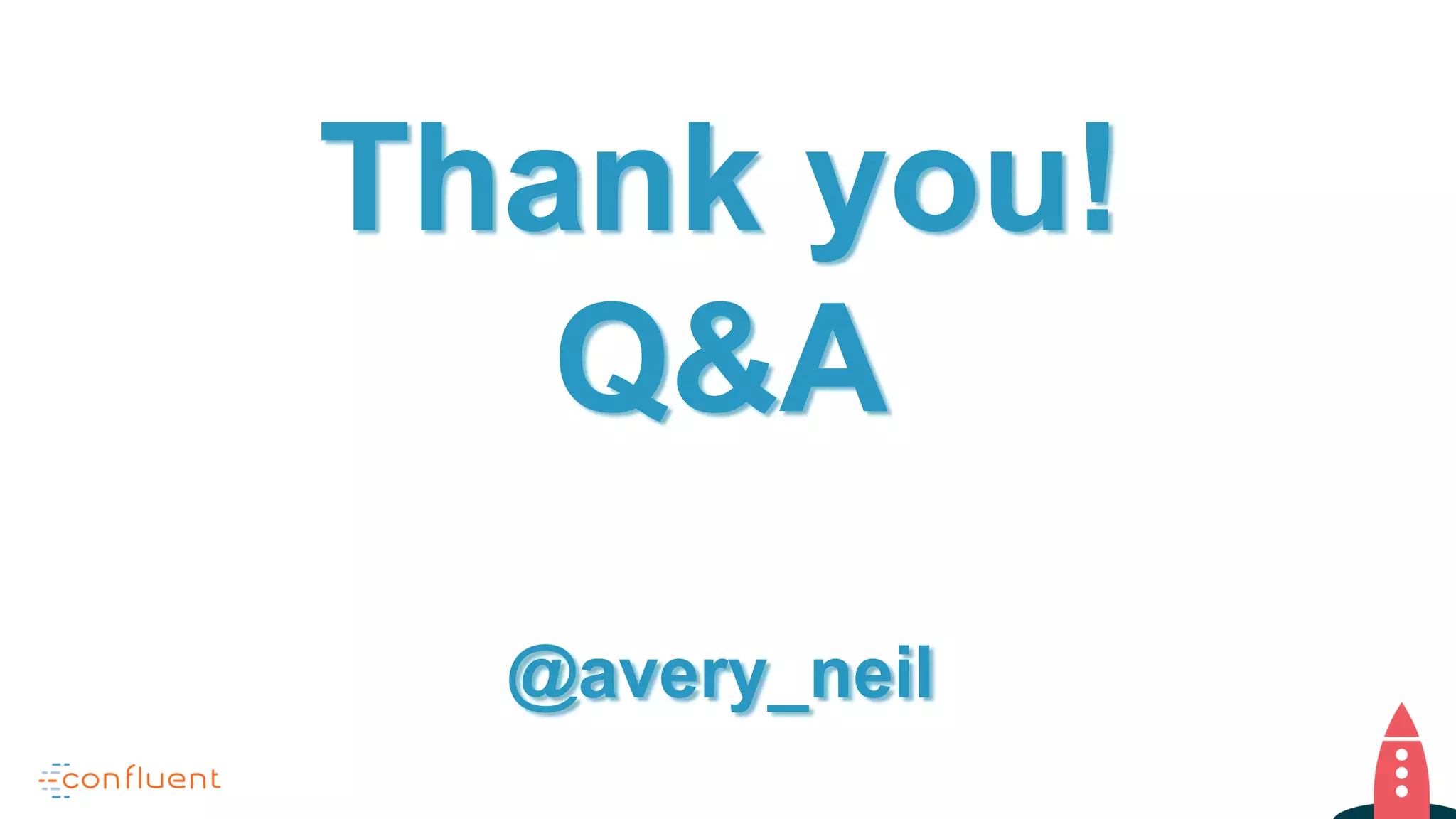 Thank you!
Q&A
@avery_neil
 
