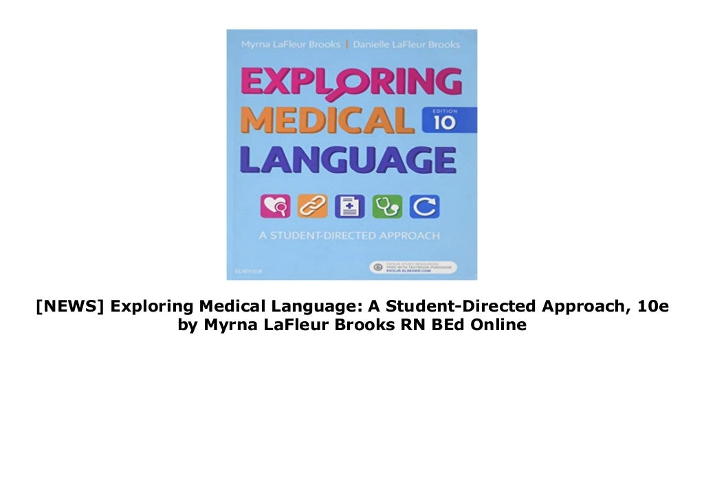 [NEWS] Exploring Medical Language A StudentDirected Approach, 10e by