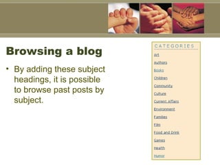 Browsing a blog  By adding these subject headings, it is possible to browse past posts by subject. 