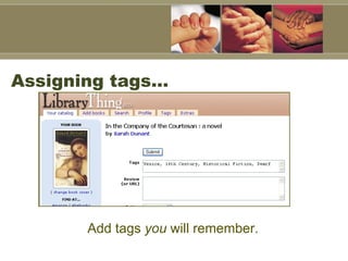 Assigning tags…  Add tags  you  will remember. 