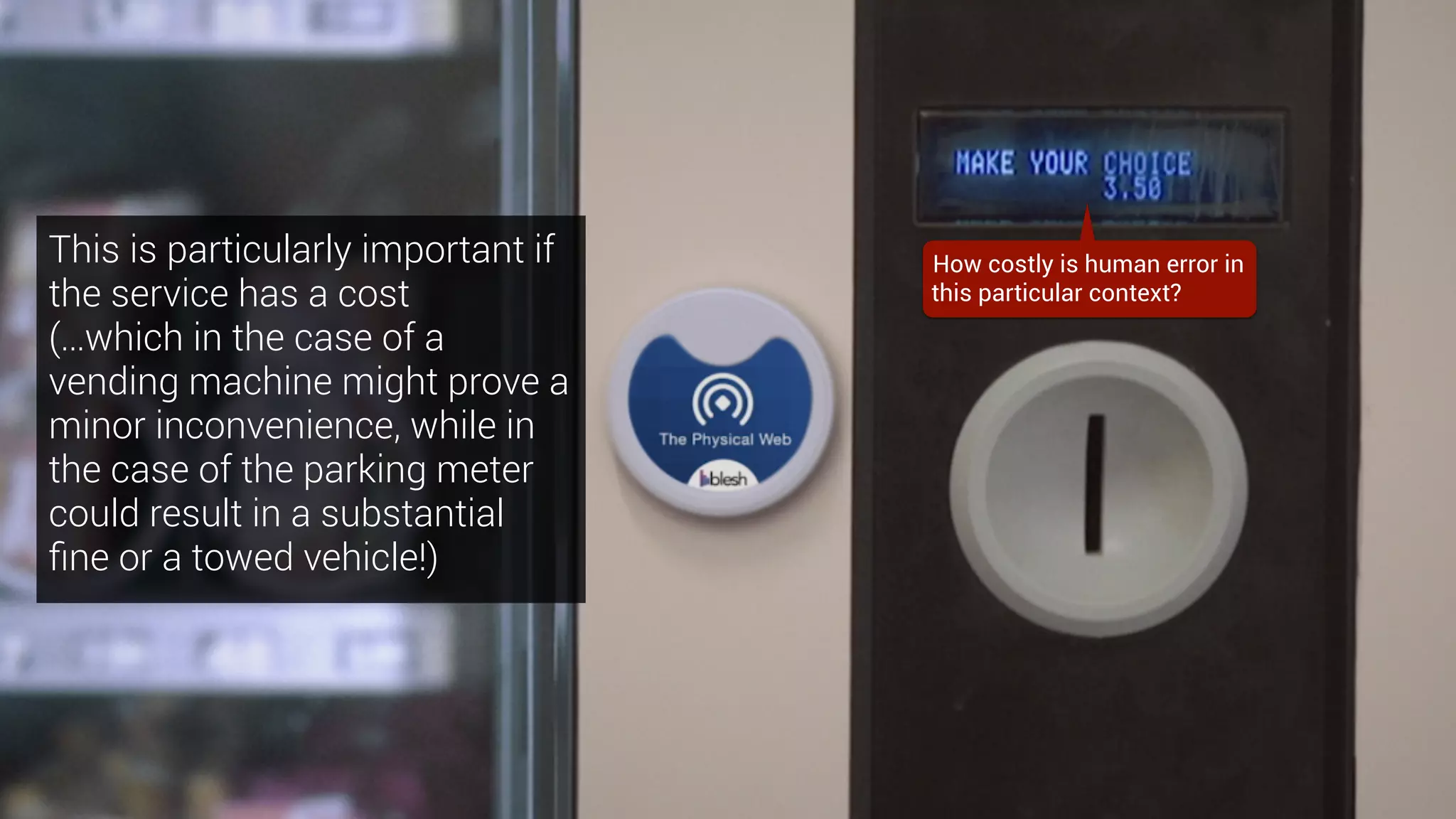 It’s OK for a user’s conceptual model
to be incorrect, so long as this
doesn’t prevent them from easily
and safely operating the product.
But (if you’re lucky) the user sees (something like) this…
 