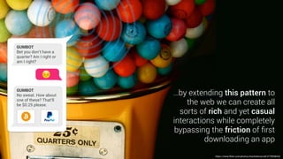 Instead, the app often
communicates with
the cloud, or a local
hub (or ‘bridge’)
which then relays the
command to the
device.
 