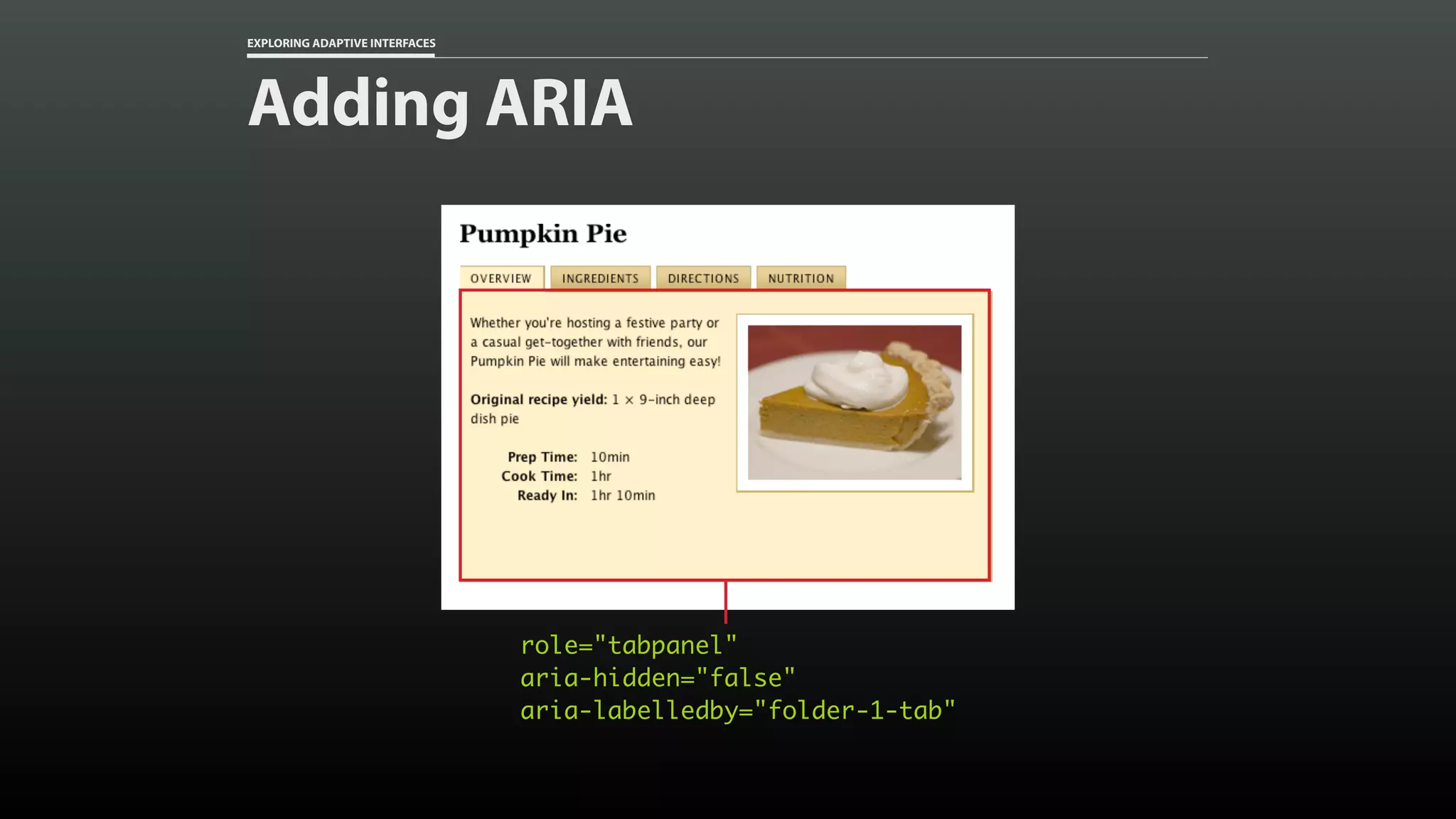 EXPLORING ADAPTIVE INTERFACES role="tabpanel" aria-hidden="false" aria-labelledby="folder-1-tab" Adding ARIA 