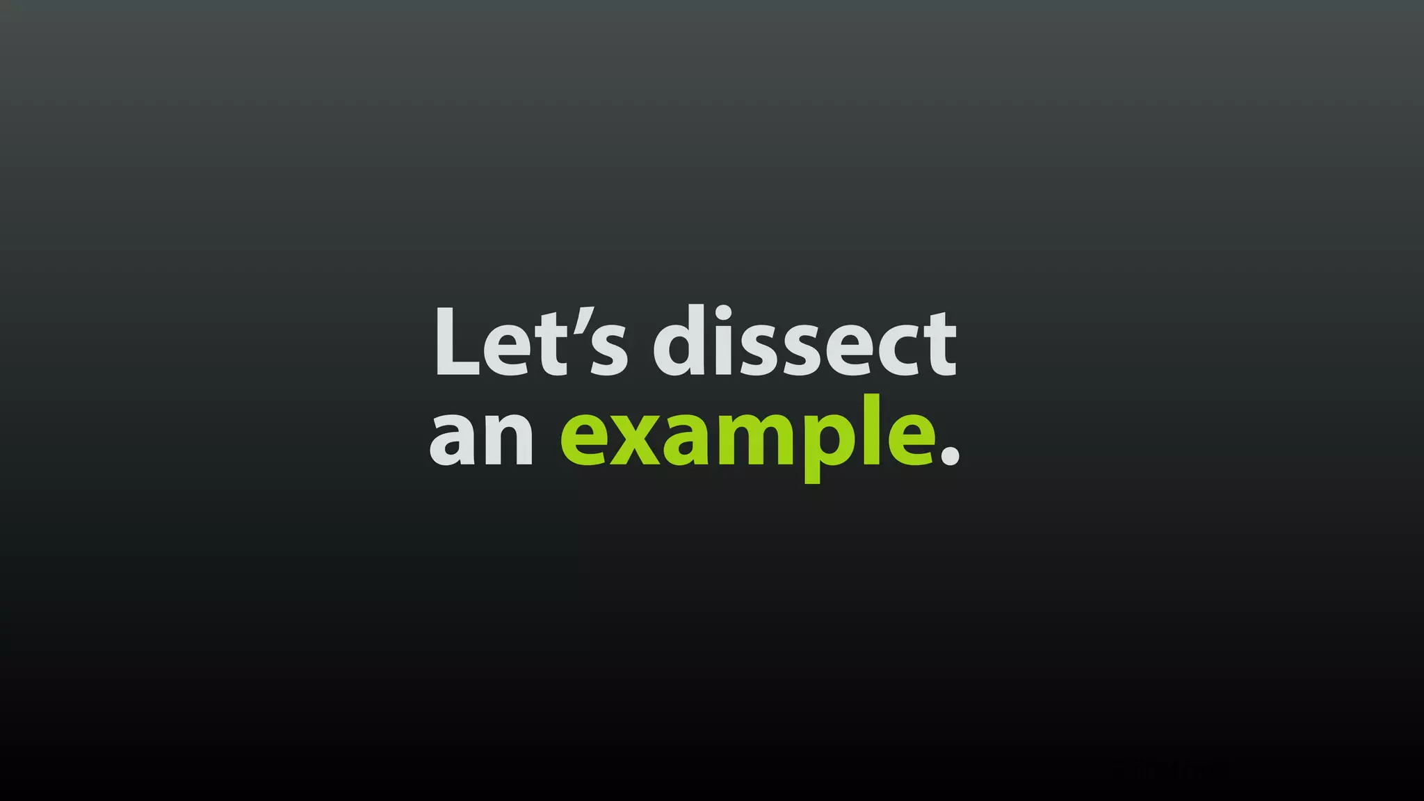 Let’s dissect  an example. © Brad Frost 