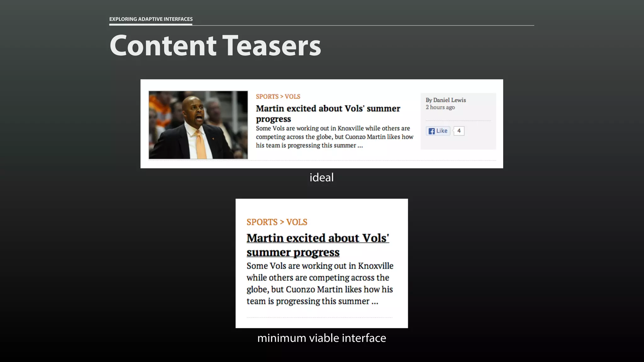 EXPLORING ADAPTIVE INTERFACES Content Teasers ideal minimum viable interface 