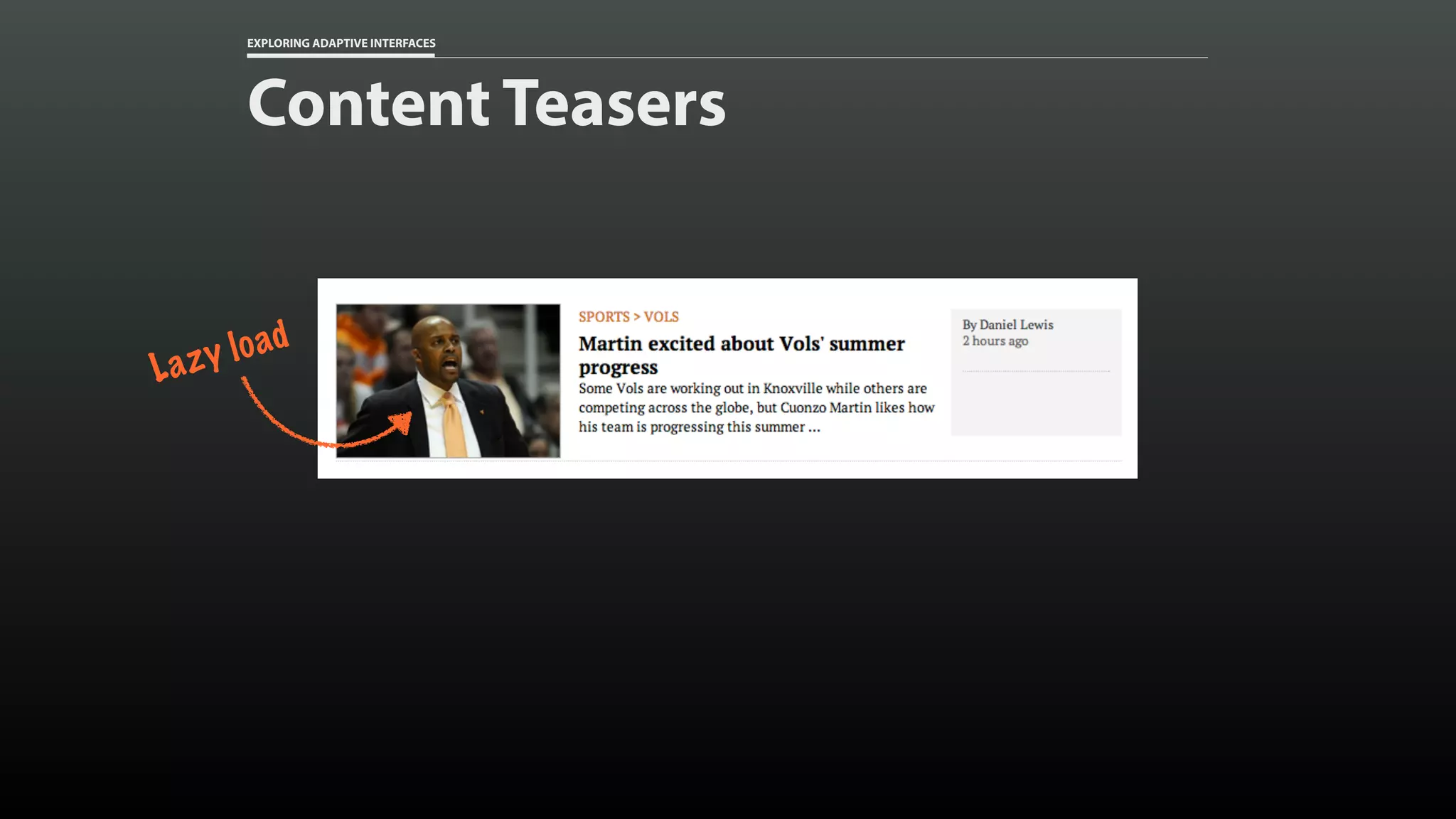 EXPLORING ADAPTIVE INTERFACES Content Teasers Lazy load 