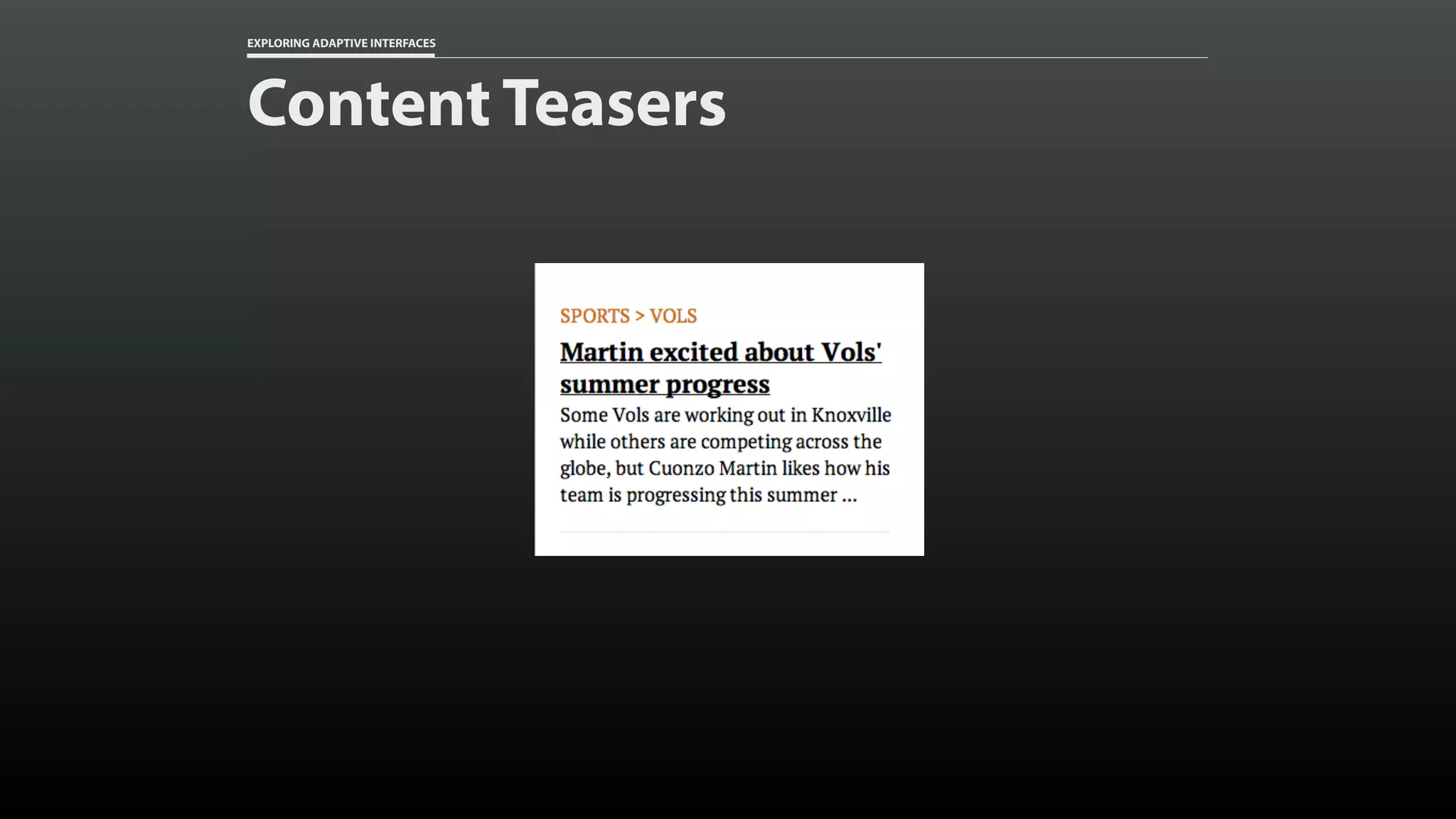 EXPLORING ADAPTIVE INTERFACES Content Teasers 