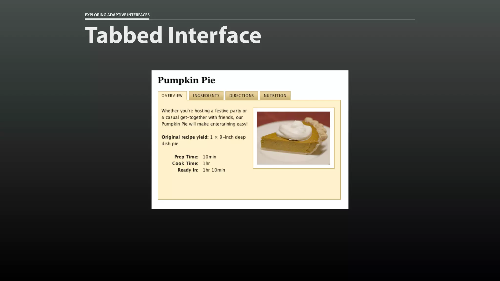 EXPLORING ADAPTIVE INTERFACES Tabbed Interface 