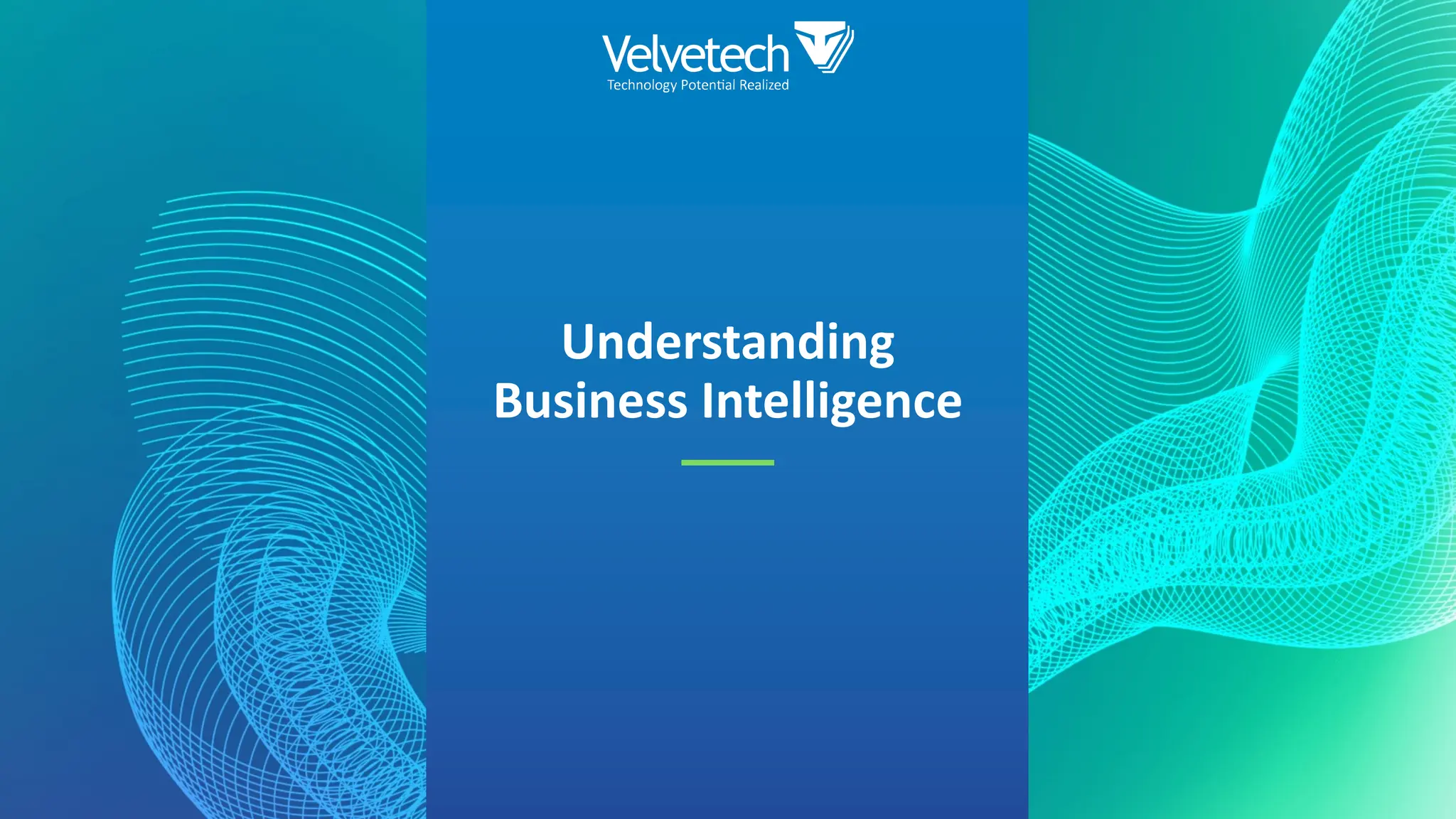 Understanding
Business Intelligence
 