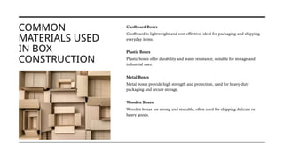 Exploring Boxes: Types, uses, and design innovations | PPTX