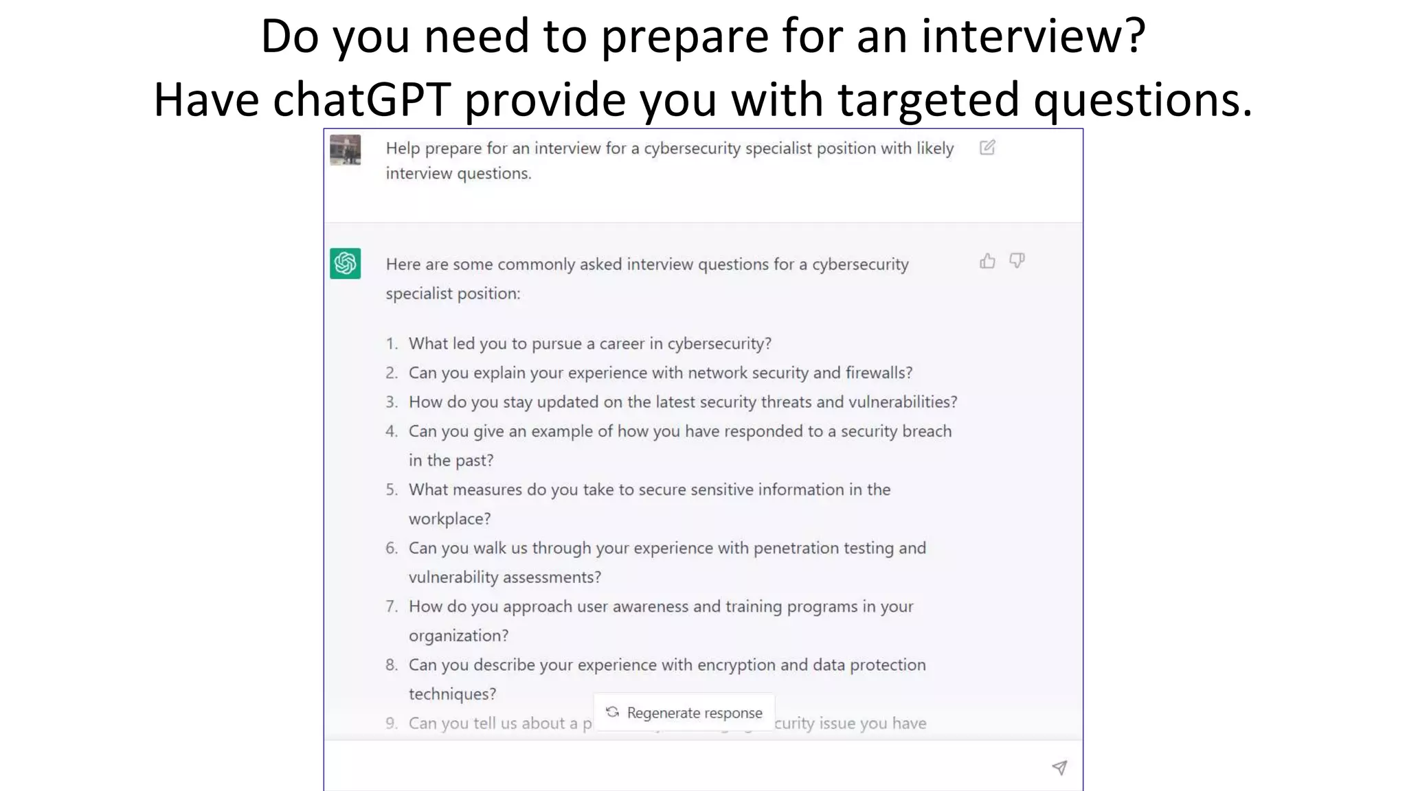 Do you need to prepare for an interview?
Have chatGPT provide you with targeted questions.
 