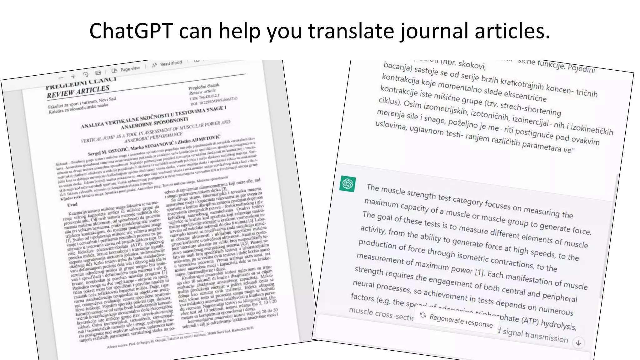ChatGPT can help you translate journal articles.
 