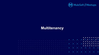 Multitenancy
 