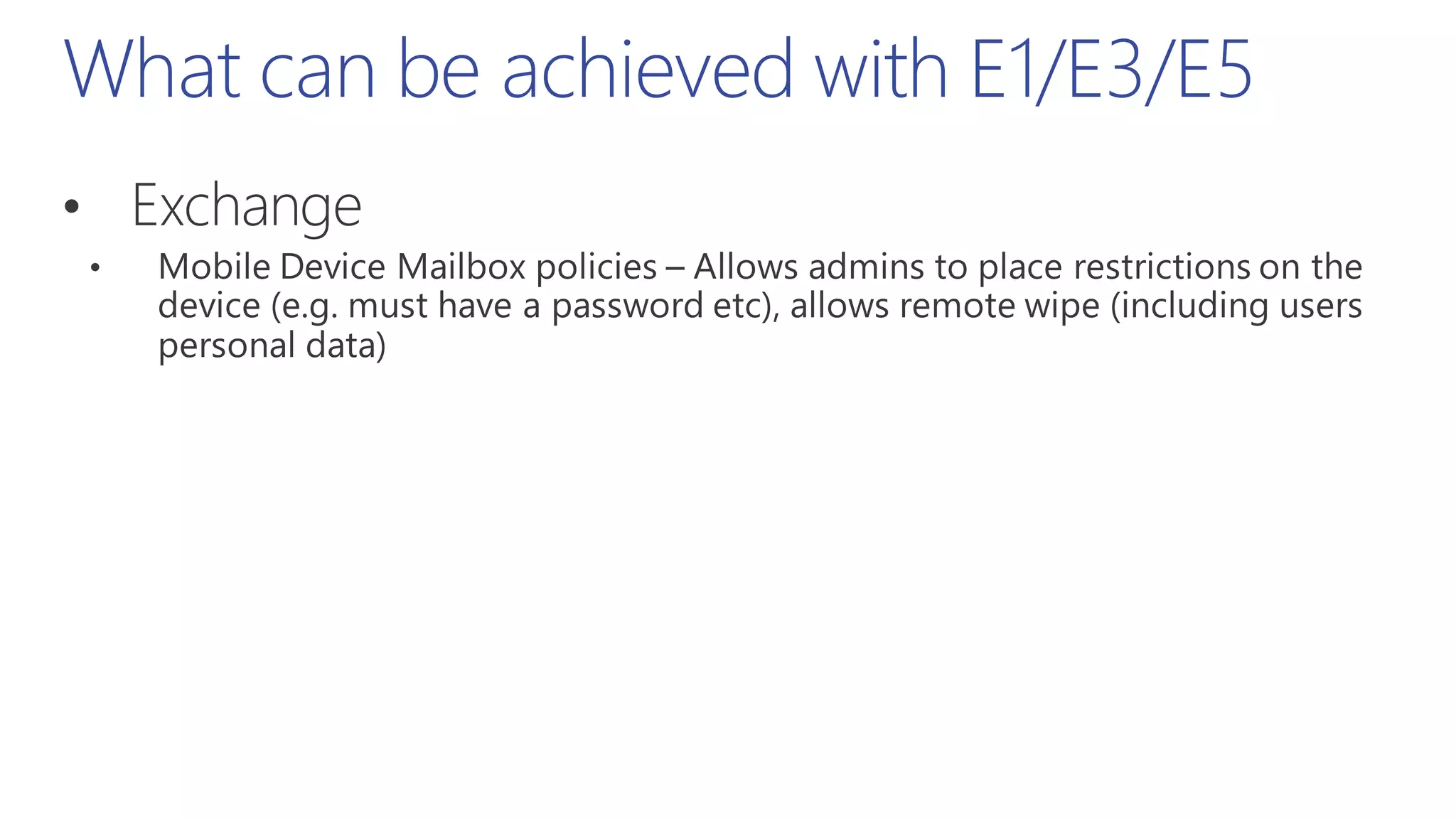 What can be achieved with E1/E3/E5
 
