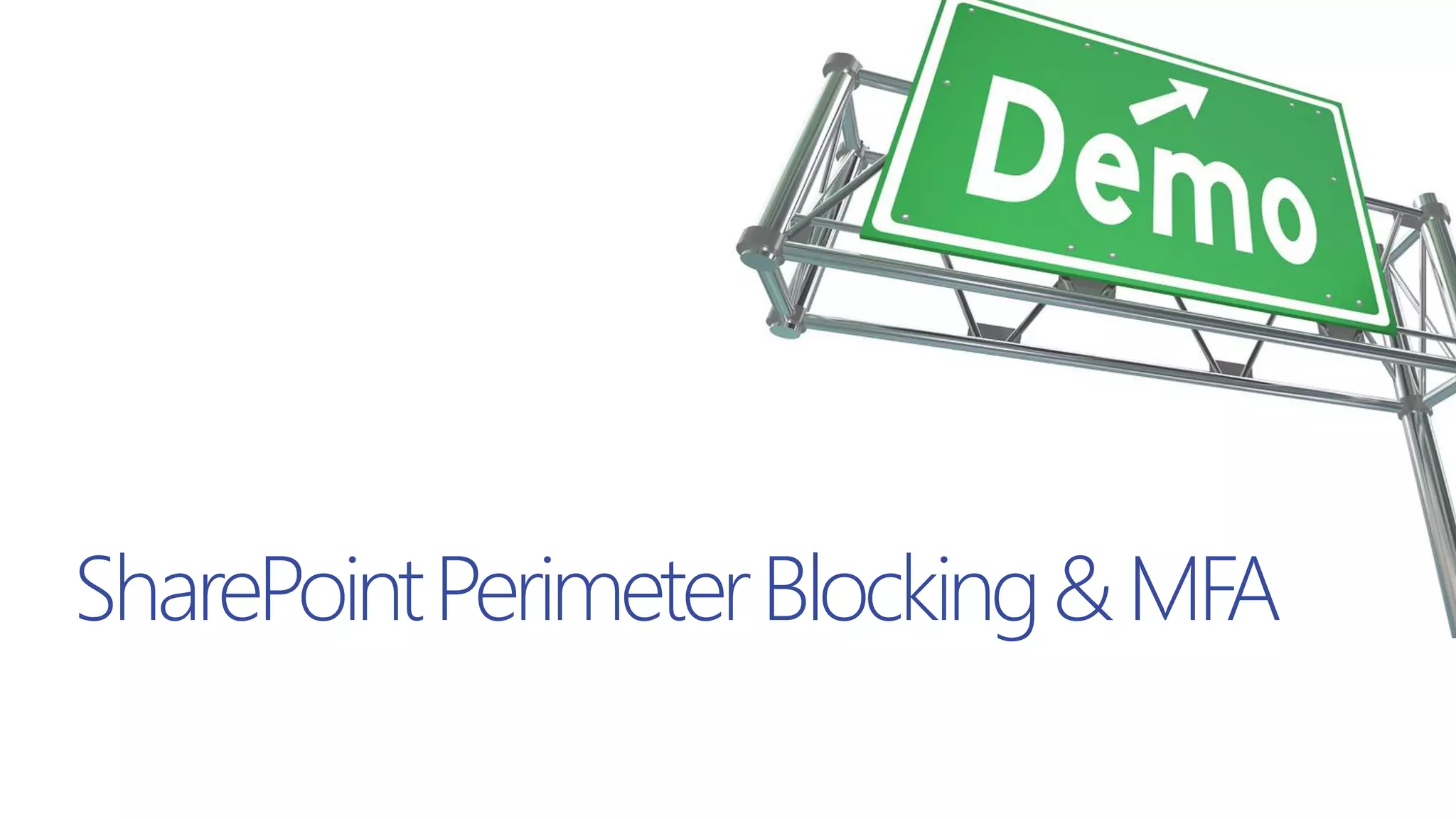 SharePointPerimeterBlocking&MFA
 