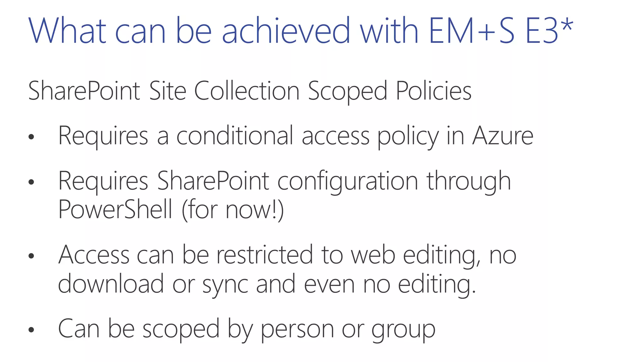 What can be achieved with EM+S E3*
 