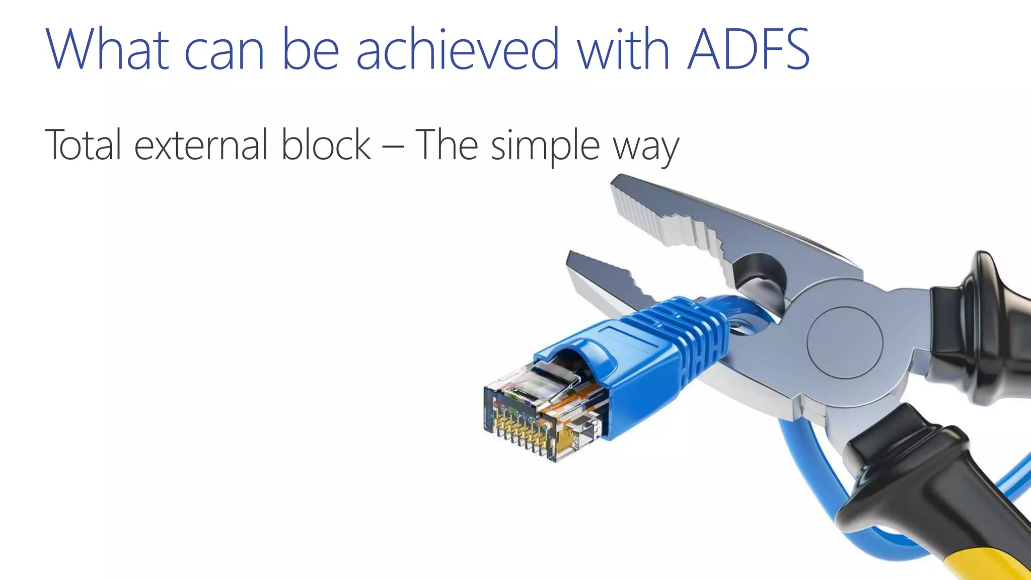 What can be achieved with ADFS
 