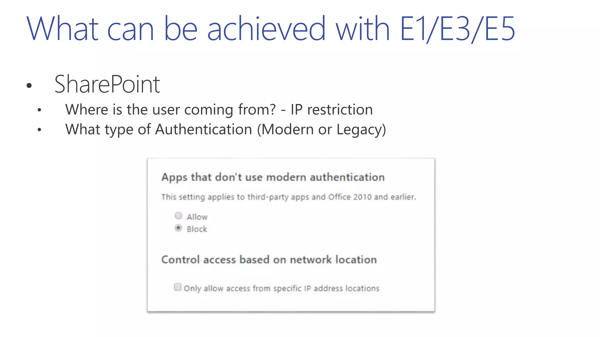 What can be achieved with E1/E3/E5
 
