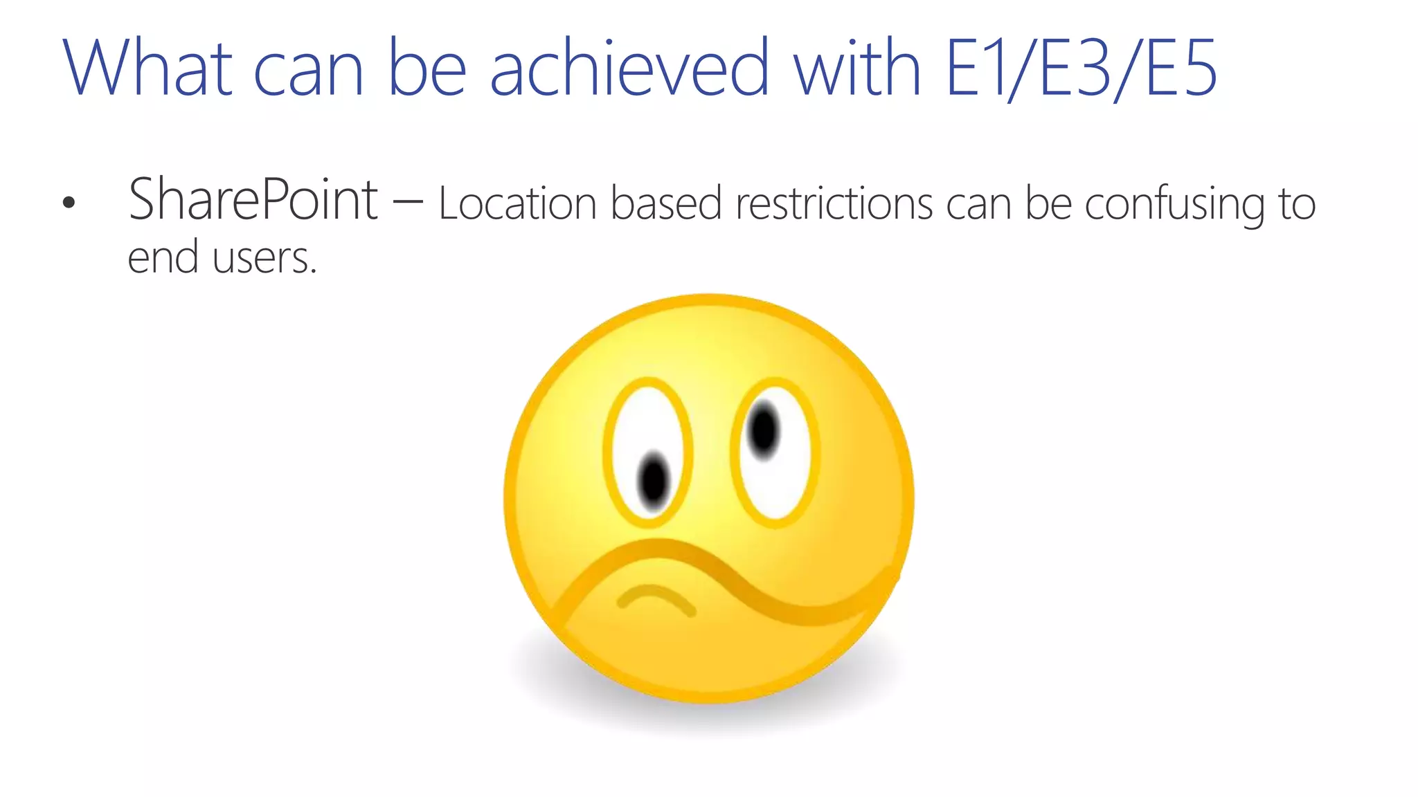 What can be achieved with E1/E3/E5
 