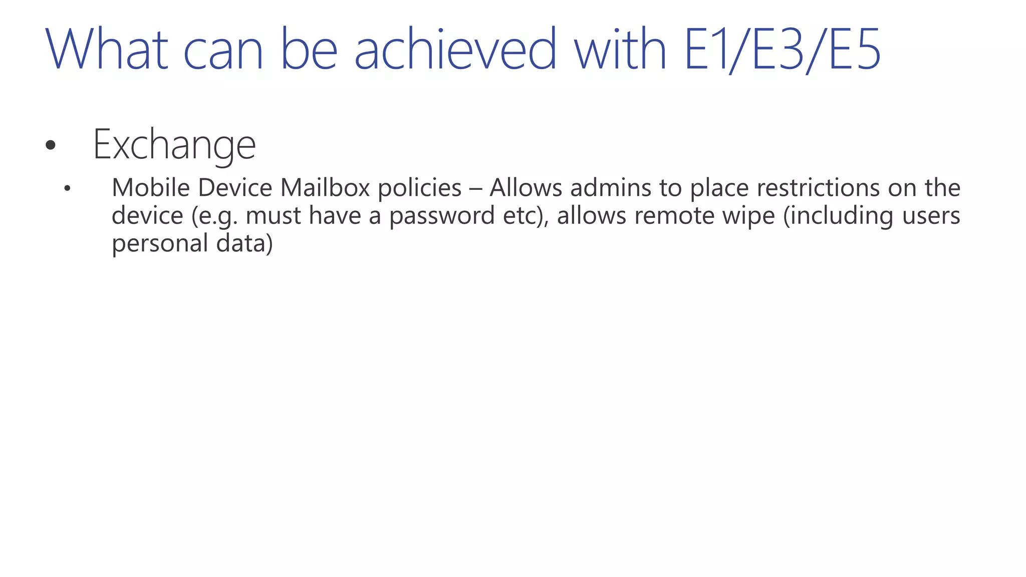 What can be achieved with E1/E3/E5
 