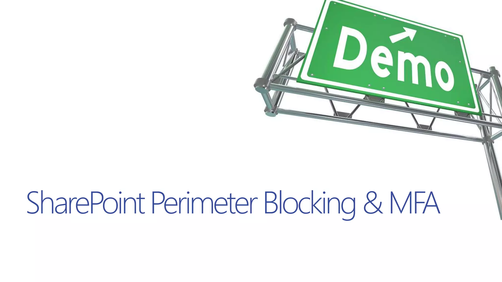 SharePointPerimeterBlocking&MFA
 