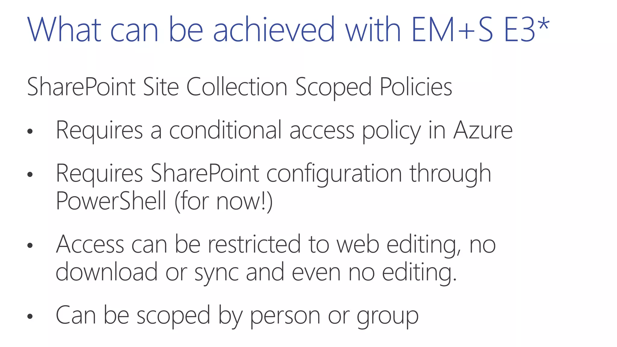 What can be achieved with EM+S E3*
 