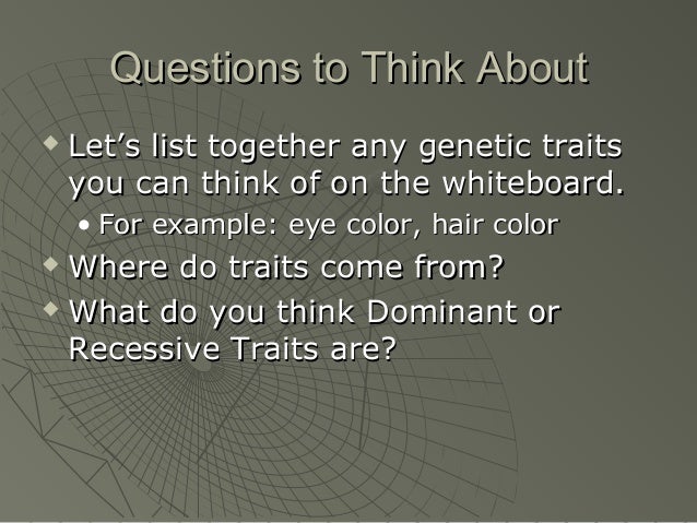 Exploring dominant and recessive traits