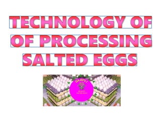 QUALITY
SALTED EGGS
QUALITY
SALTED EGGS
 