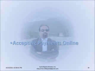 Determine which technologies are appropriate and which are overkill. For example, developing a landing page in Macromedia's Flash technology--one that allows for complex animation and graphics--may be a nice design feature. It will become prohibitive, however, if users have dial-up, a traditionally slow internet connection speed.10/11/2011 11:04:23 AM20by Dr.Rajesh,Director, nrv mba,email:1966patel@gmail.comProduct Marketing on the WebsiteThe most important step merchants can take to sell almost any product online is to include a lot of photos. Online shoppers expect to see what a product looks like, especially since they can't pick it up and examine it before making their purchases. Merchants should use photos showing their items from a variety of angles and, in some cases, position them next to something else to show the relative size (a cell phone the size of a lipstick, a bench that's knee-high).