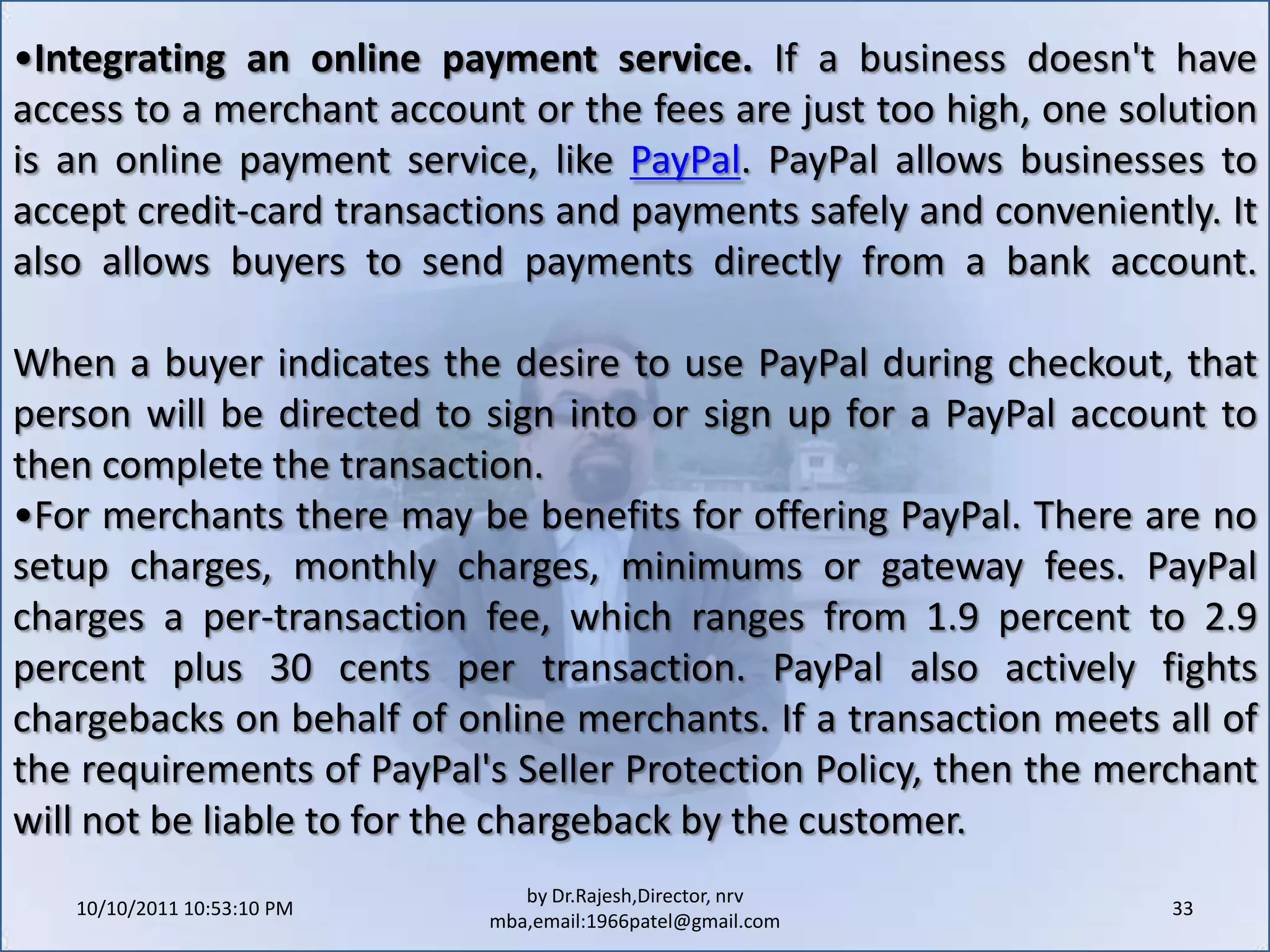 10/11/2011 11:04:25 AM23by Dr.Rajesh,Director, nrv mba,email:1966patel@gmail.comSearch engines. With hundreds or thousands of competitors, how can a business get its product upfront in online search engines? Gaining a listing in the first page or two of a search engine's results is often considered the "Holy Grail" of e-commerce. So, how do merchants get to the front of search results? There are two approaches to ensuring that links to your company's website appear high on a search engine page: "natural search" and "paid search."