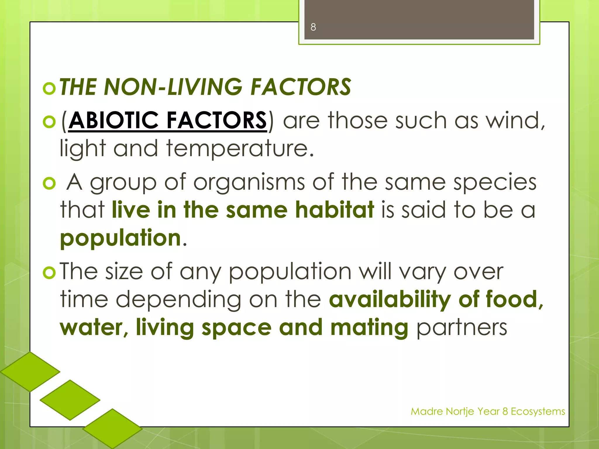 LIVING OR NON-LIVING environment factors.