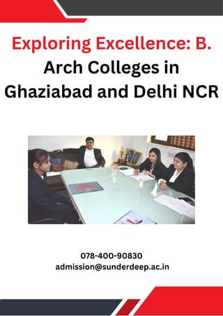 Exploring Excellence: B.
Arch Colleges in
Ghaziabad and Delhi NCR
078-400-90830
admission@sunderdeep.ac.in
 