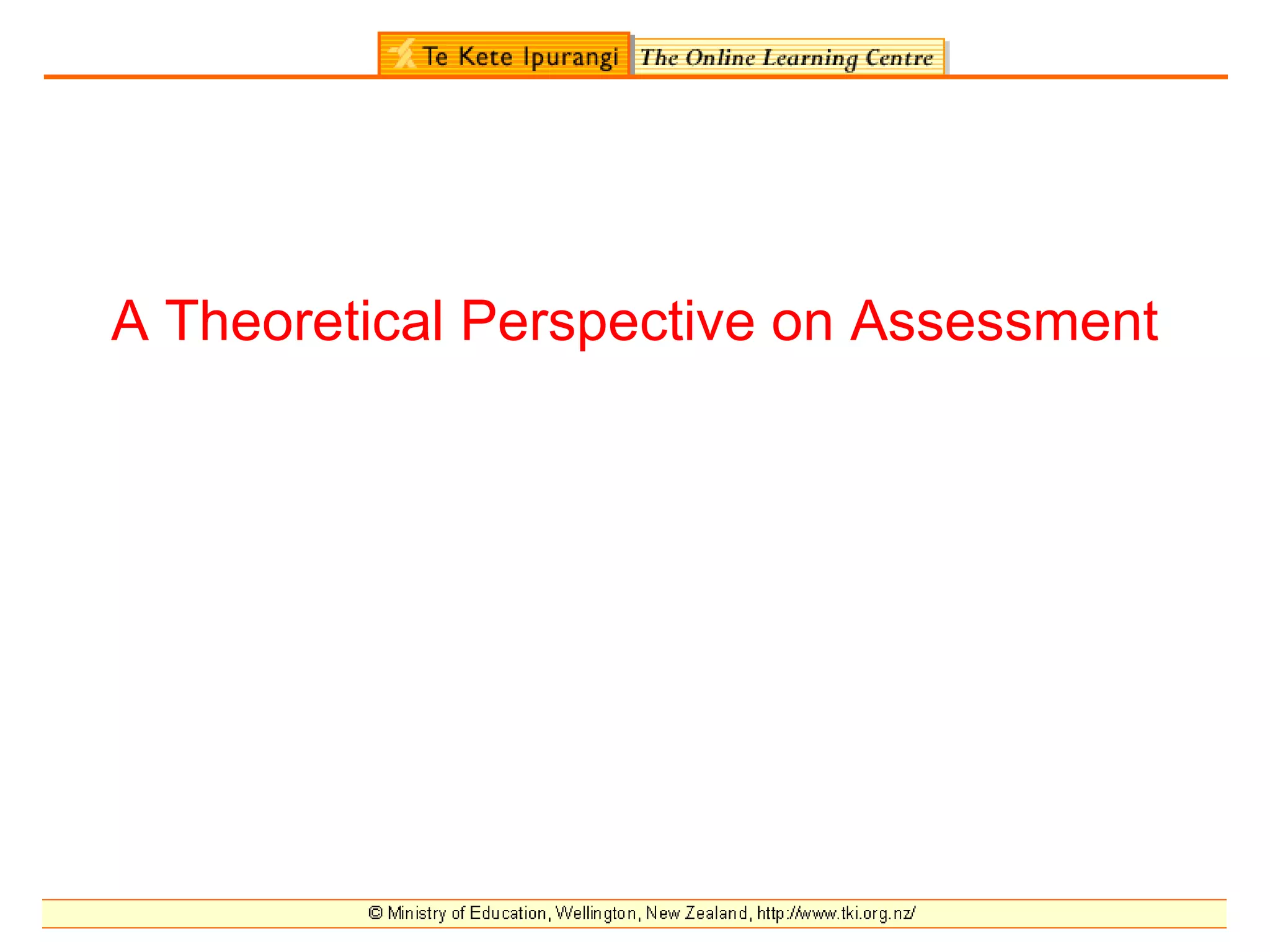 A Theoretical Perspective on Assessment
 