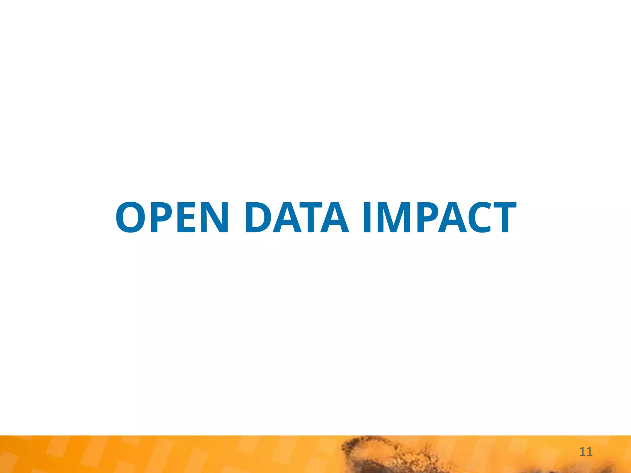 OPEN DATA IMPACT
11