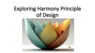 Exploring Harmony Principle of Design | Artiegenius | PPT