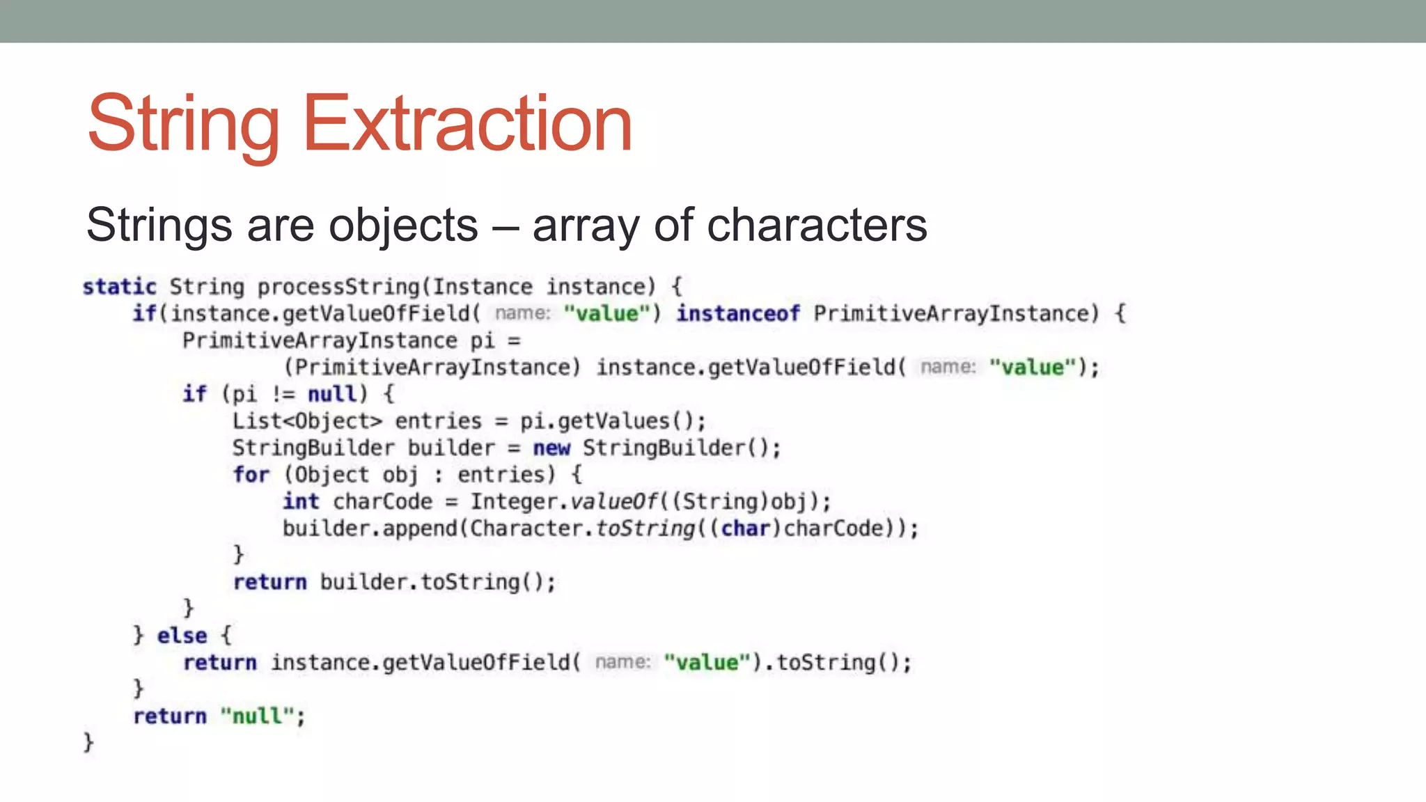 String Extraction
Strings are objects – array of characters
 