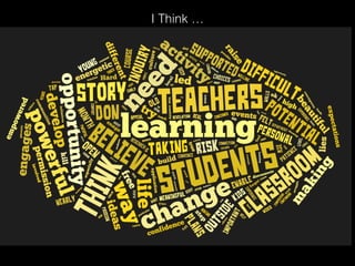 I Think …
 