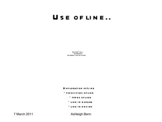 Use of line.. Exploration of Line * principles of line * types of line * line in nature * line in design 