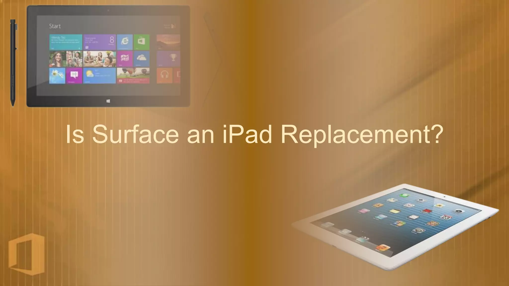 Is Surface an iPad Replacement?
 