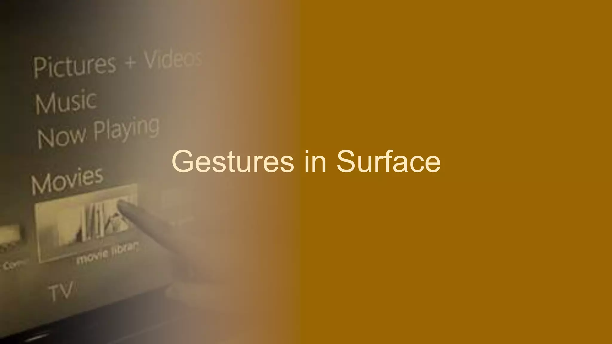 Gestures in Surface
 