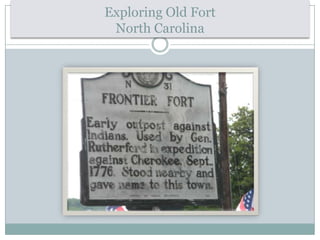 Exploring Old Fort North Carolina 