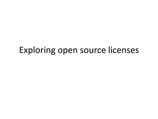 Exploring open source licenses
 